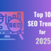 Top 10 SEO Trends for 2025 - SEOFOMO News